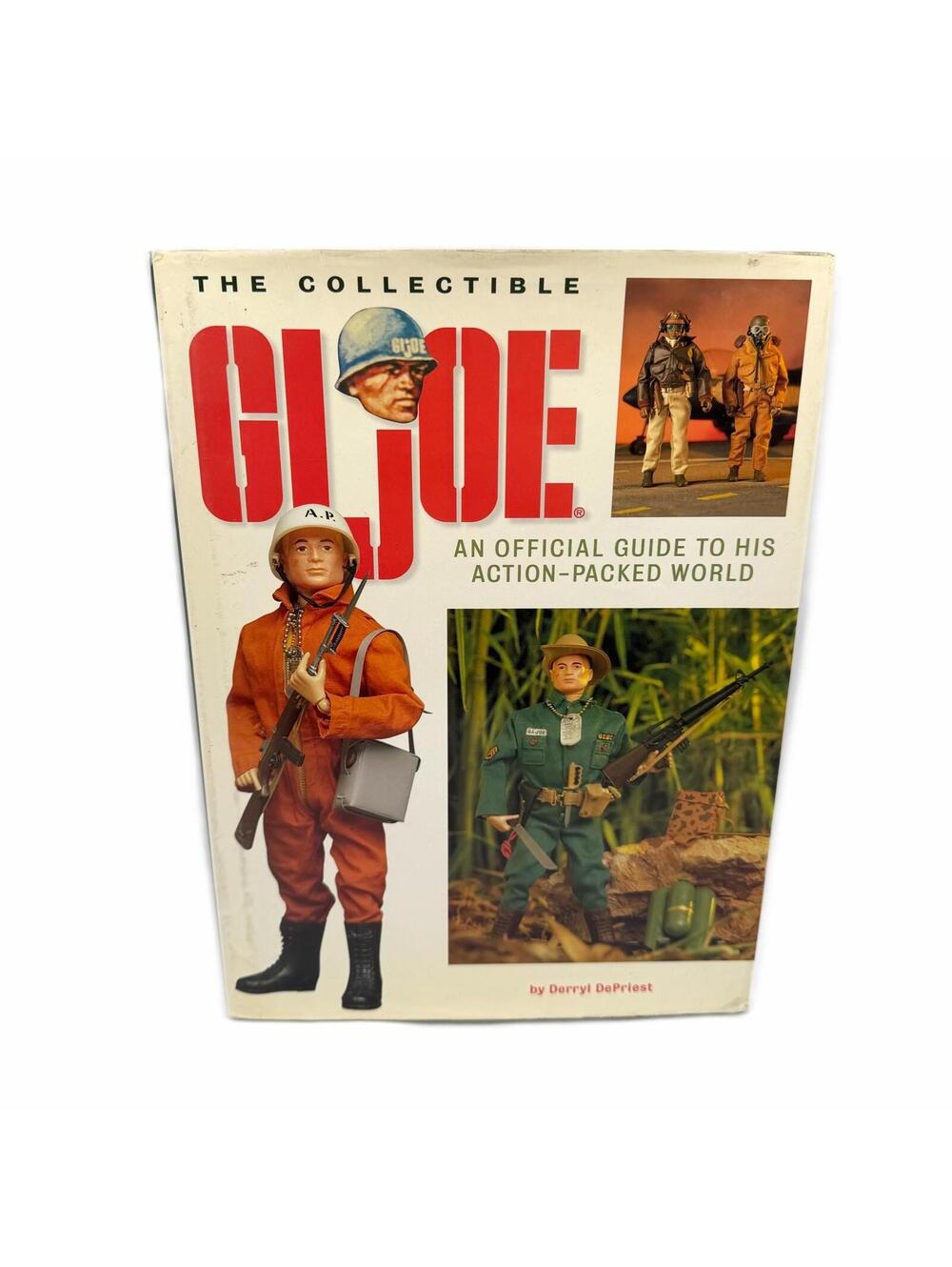Collectible GI Joe: An Official Guide to His Action-Packed World Hardcover Book